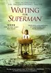 Waiting for Superman