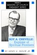 Roy a. Cheville: Explorer of Spiritual Frontiers (Makers of Church Thought Series