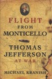 Flight From Monticello: Thomas Jefferson at War