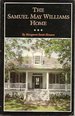 The Samuel May Williams Home: the Life and Neighborhood of an Early Galveston Entrepreneur