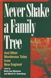 Never Shake a Family Tree: and Other Heart-Stopping Tales of Murder in New England