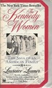 The Kennedy Women the Saga of an American Family