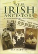 Your Irish Ancestors: a Guide for the Family Historian