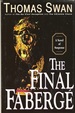 The Final Faberge a Novel of Suspense