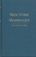 New York Marriages Previous to 1784