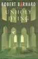 Unholy Dying: a Crime Novel