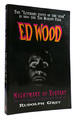 Nightmare of Ecstasy Life and Art of Edward D. Wood