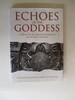 Echoes of the Goddess: a Quest for the Sacred Feminine in the British Landscape