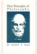 First Principles of Philosophy: Metaphysics, Logic, Ethics, Psychology, Epistemology, Esthetics and Theurgy