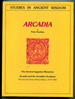 Arcadia: the Ancient Egyptian Mysteries, Arcadia and the Arcadian Academy (the Life and Times of Francis Bacon, 1579-1585) (the Francis Bacon Research Trust Journal Series I, Volume 5: Festival of Unification) (Studies in Ancient Wisdom)