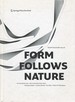 Form Follows Nature: a History of Nature as Model for Design in Engineering, Architecture and Art