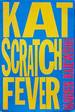 Kat Scratch Fever