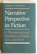 Narrative Perspective in Fiction: a Phenomenological Mediation of Reader, Text, and World
