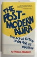 The Post-Modern Aura: the Act of Fiction in an Age of Inflation