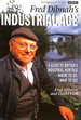 Fred Dibnah's Industrial Age: a Guide to Britain's Industrial Heritage-Where to Go, What to See