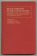 Black Athletes in the United States: a Bibliography of Books, Articles, Autobiographies, and Biographies on Black Professional Athletes in the United States, 1800-1981