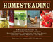 Homesteading: a Backyard Guide to Growing Your Own Food, Canning, Keeping Chickens, Generating Your Own Energy, Crafting, Herbal Medicine, and More (Back to Basics Guides)