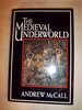 The Medieval Underworld