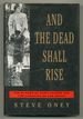 And the Dead Shall Rise: the Murder of Mary Phagan and the Lynching of Leo Frank
