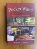 Pocket Water: Confessions of a Restless Angler