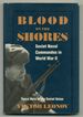 Blood on the Shores: Soviet Naval Commandos in World War II