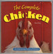 The Complete Chicken: an Entertaining History of Chickens