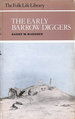 The Early Barrow Diggers (Folk Life Library)