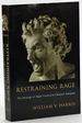 Restraining Rage: the Ideology of Anger Control in Classical Antiquity
