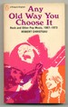 Any Old Way You Choose It: Rock and Other Pop Music, 1967-1973