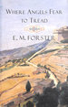 Where Angels Fear to Tread: E. M. Forster (the Penguin English Library)