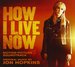 How I Live Now [Motion Picture Soundtrack]