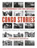 Congo Stories: Battling Five Centuries of Exploitation and Greed