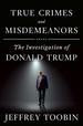 True Crimes and Misdemeanors: the Investigation of Donald Trump