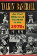 Talkin' Baseball: an Oral History of Baseball in the 1970s