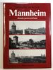 Mannheim: Ehemals, Gestern Und Heute; Das Bild Der Stadt Im Wandel Der Letzten 100 Jahre