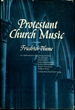 Protestant Church Music: a History