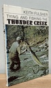 Tying and Fishing the Thunder Creek Series