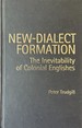 New-Dialect Formation-the Inevitability of Colonial Englishes