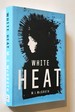 White Heat a Novel