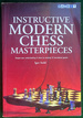 Instructive Modern Chess Masterpieces