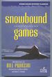 Snowbound [and] Games: Two Mysteries