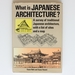 What is Japanese Architecture?