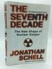 The Seventh Decade: the New Shape of Nuclear Danger