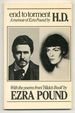 End to Torment: a Memoir of Ezra Pound With the Poems From "Hilda's Book" By Ezra Pound