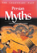 Persian Myths: the Legendary Past Series