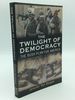 The Twilight of Democracy: the Bush Plan for America