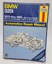 Bmw 320i Manual: 1975-1983: '75-'83 (Automotive Repair Manual)