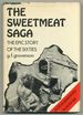 The Sweetmeat Saga: the Epic Story of the Sixties