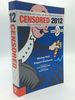 Censored 2012: Sourcebook for the Media Revolution; the Top Censored Stories and Media Analysis of 2010-2011