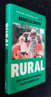 Rural: the Lives of the Working Class Countryside Signed